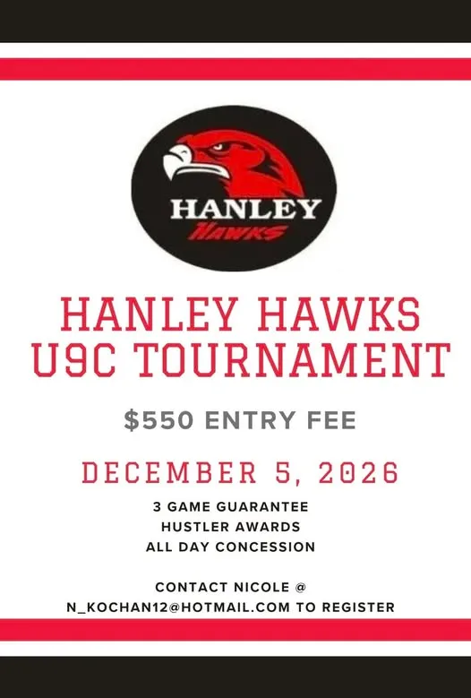 Poster for HANLEY HAWKS U9C TOURNAMENT